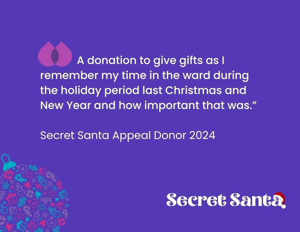 A donation to give gifts as I remember my time in the ward during the holiday period last Christmas and New Year and how important that was.